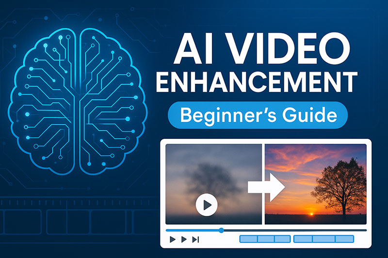 ai video enhancement a beginners guide