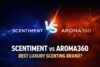 Aroma360 vs. Scentiment: Which Luxury Scenting Brand is Worth the Investment?