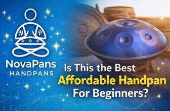 NovaPans Handpan Review: Is This the Best Affordable Handpan for Beginners? (2026 Edition)