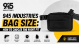 945 Industries Bag Size: How to Choose the Right Fit