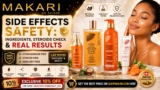 Makari Side Effects Safety: Ingredients, Steroids Check & Real Results